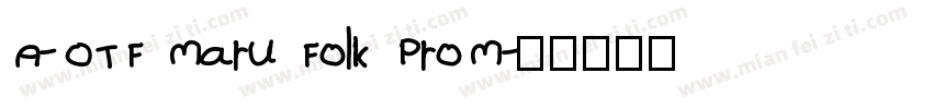 A-OTF Maru Folk ProM字体转换